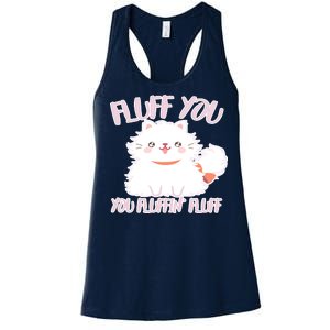 Fluff You You Fluffin Fluff Women's Racerback Tank