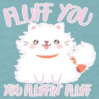 Fluff You You Fluffin Fluff Sueded Cloud Jersey T-Shirt