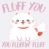 Fluff You You Fluffin Fluff Garment-Dyed Sweatshirt