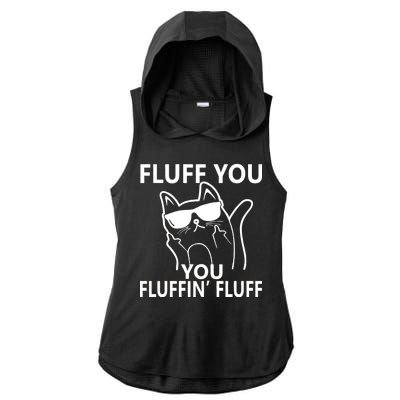 Fluff You You Fluffin' Fluff Funny Cat Ladies PosiCharge Tri-Blend Wicking Draft Hoodie Tank