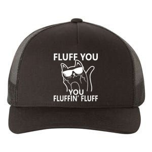 Fluff You You Fluffin' Fluff Funny Cat Yupoong Adult 5-Panel Trucker Hat