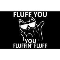 Fluff You You Fluffin' Fluff Funny Cat Bumper Sticker