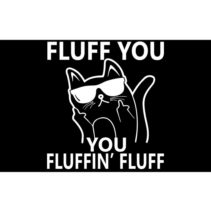 Fluff You You Fluffin' Fluff Funny Cat Bumper Sticker