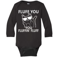 Fluff You You Fluffin' Fluff Funny Cat Baby Long Sleeve Bodysuit