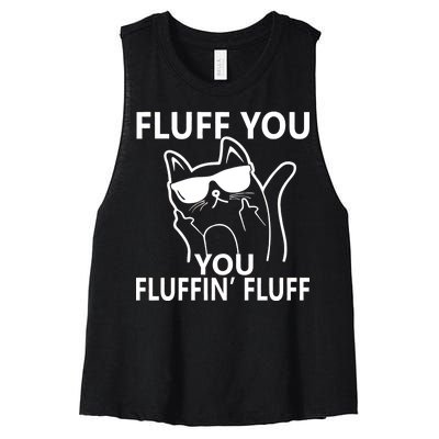 Fluff You You Fluffin' Fluff Funny Cat Women's Racerback Cropped Tank