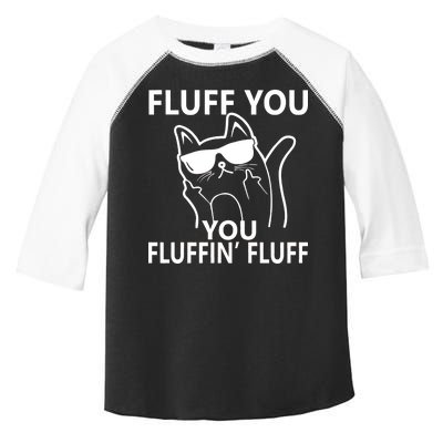 Fluff You You Fluffin' Fluff Funny Cat Toddler Fine Jersey T-Shirt