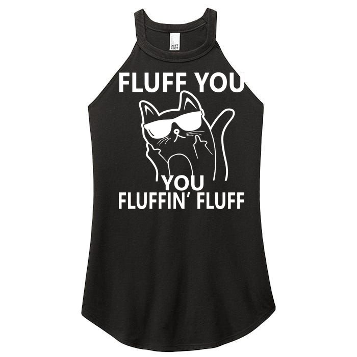 Fluff You You Fluffin' Fluff Funny Cat Women's Perfect Tri Rocker Tank