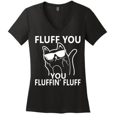 Fluff You You Fluffin' Fluff Funny Cat Women's V-Neck T-Shirt