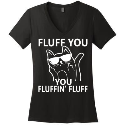 Fluff You You Fluffin' Fluff Funny Cat Women's V-Neck T-Shirt