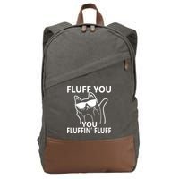 Fluff You You Fluffin' Fluff Funny Cat Cotton Canvas Backpack