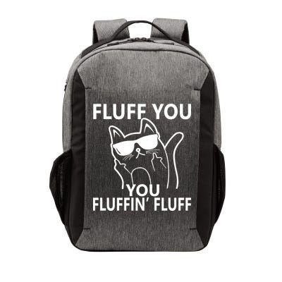 Fluff You You Fluffin' Fluff Funny Cat Vector Backpack