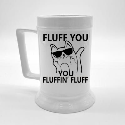 Fluff You You Fluffin' Fluff Funny Cat Beer Stein