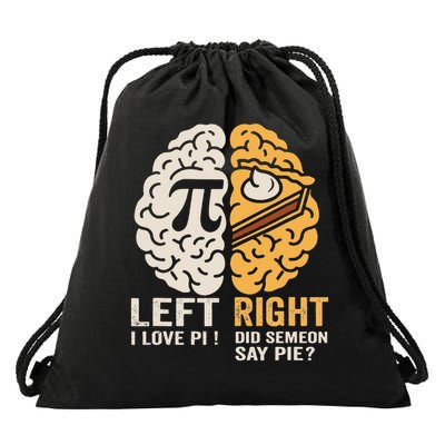 Funny Left Vs Right Brain Pie Happy Pi Day Math Geek Drawstring Bag