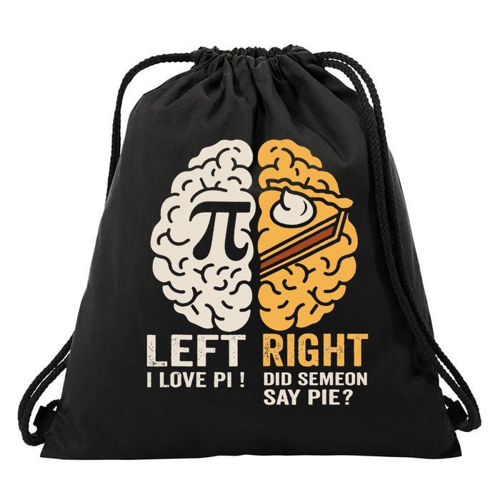 Funny Left Vs Right Brain Pie Happy Pi Day Math Geek Drawstring Bag