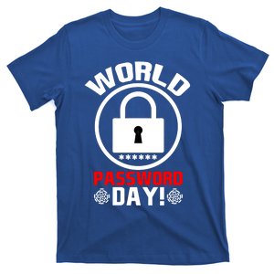 Funny Lock World Password Day! Password Day Funny Gift T-Shirt