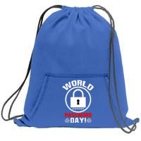 Funny Lock World Password Day! Password Day Funny Gift Sweatshirt Cinch Pack Bag