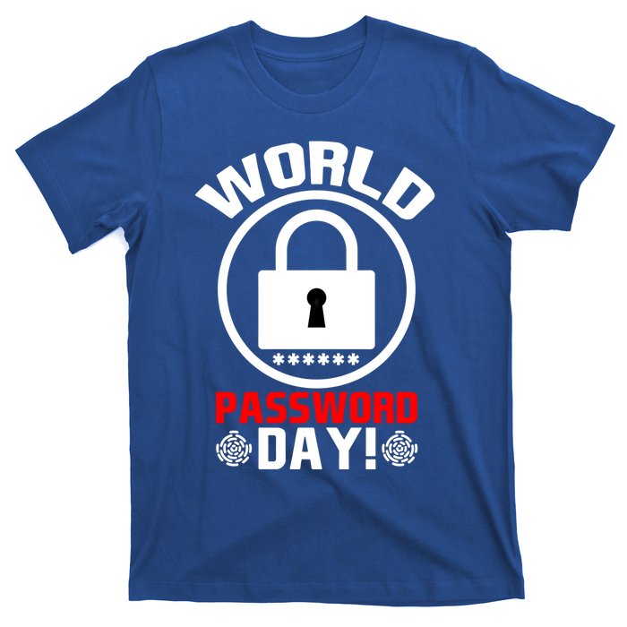 Funny Lock World Password Day! Password Day Meaningful Gift T-Shirt