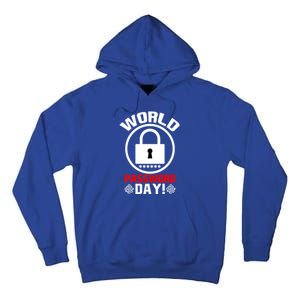 Funny Lock World Password Day! Password Day Meaningful Gift Tall Hoodie