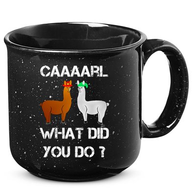 Funny Llama With Hats Gift Lama With Hat Carl What Did You Do Gift 15oz Campfire Ceramic Mug