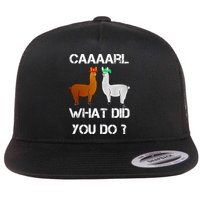 Funny Llama With Hats Gift Lama With Hat Carl What Did You Do Gift Flat Bill Trucker Hat