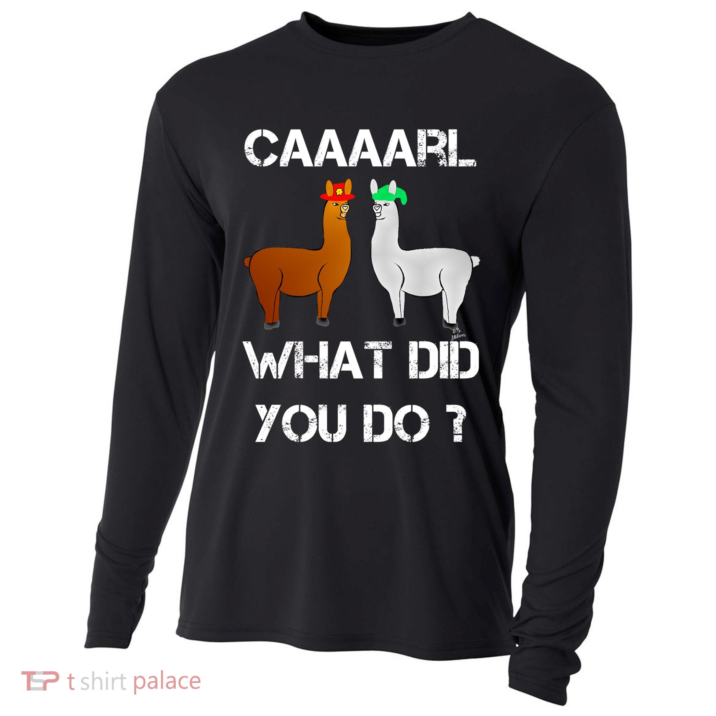 Funny Llama With Hats Gift Lama With Hat Carl What Did You Do Gift Cooling Performance Long Sleeve Crew