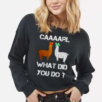 Funny Llama With Hats Gift Lama With Hat Carl What Did You Do Gift Cropped Pullover Crew
