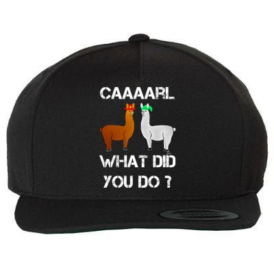 Funny Llama With Hats Gift Lama With Hat Carl What Did You Do Gift Wool Snapback Cap