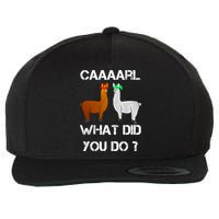 Funny Llama With Hats Gift Lama With Hat Carl What Did You Do Gift Wool Snapback Cap