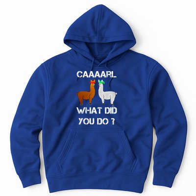 Funny Llama With Hats Gift Lama With Hat Carl What Did You Do Gift Hoodie