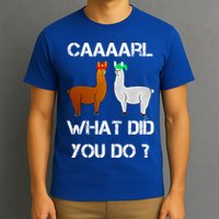 Funny Llama With Hats Gift Lama With Hat Carl What Did You Do Gift T-Shirt