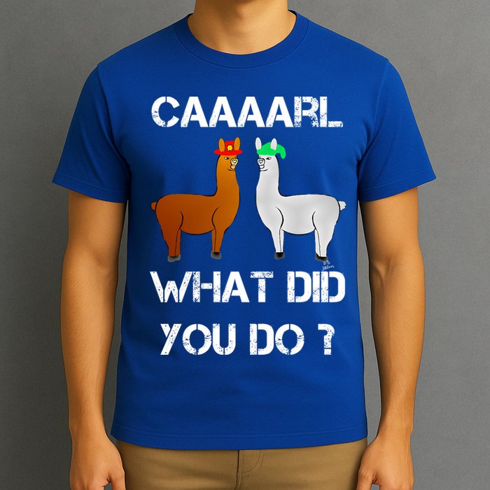 Funny Llama With Hats Gift Lama With Hat Carl What Did You Do Gift T-Shirt