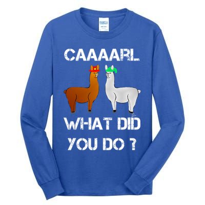 Funny Llama With Hats Gift Lama With Hat Carl What Did You Do Gift Tall Long Sleeve T-Shirt