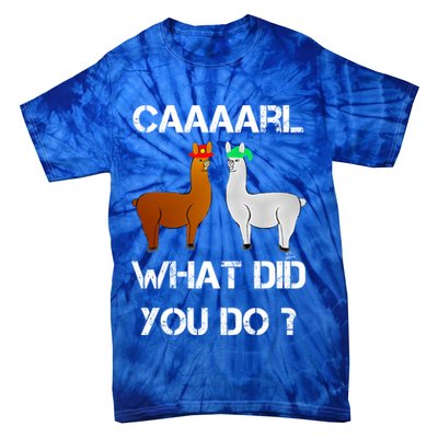 Funny Llama With Hats Gift Lama With Hat Carl What Did You Do Gift Tie-Dye T-Shirt