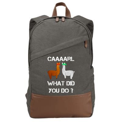 Funny Llama With Hats Gift Lama With Hat Carl What Did You Do Gift Cotton Canvas Backpack