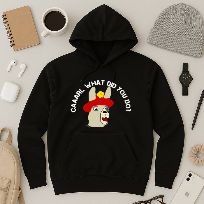 funny llama with hats lama with hat carl what did you do  Hoodie