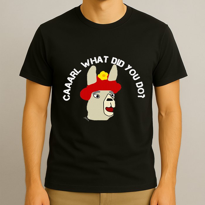 funny llama with hats lama with hat carl what did you do  T-Shirt