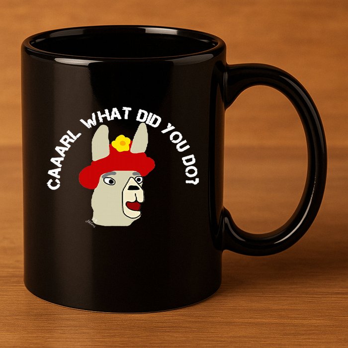 funny llama with hats lama with hat carl what did you do  11oz C Handle Ceramic Mug