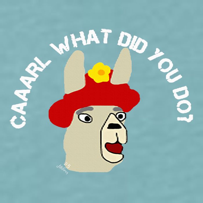 funny llama with hats lama with hat carl what did you do  Sueded Cloud Jersey T-Shirt
