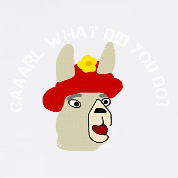 funny llama with hats lama with hat carl what did you do  Garment-Dyed Sweatshirt