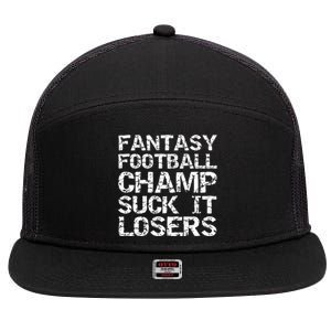 Funny League Winner Fantasy Football Champ Suck It Losers Funny Gift 7 Panel Mesh Trucker Snapback Hat