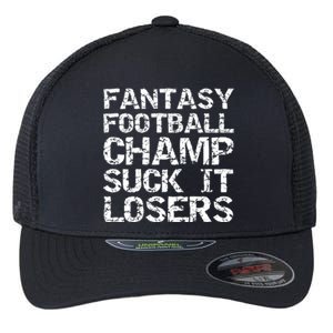 Funny League Winner Fantasy Football Champ Suck It Losers Funny Gift Flexfit Unipanel Trucker Cap