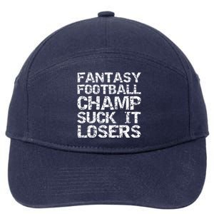 Funny League Winner Fantasy Football Champ Suck It Losers Funny Gift 7-Panel Snapback Hat