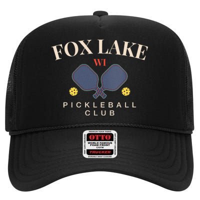 Fox Lake Wi Pickleball Club For Paddle Lovers High Crown Mesh Back Trucker Hat