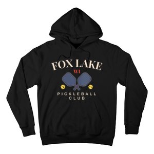 Fox Lake Wi Pickleball Club For Paddle Lovers Hoodie