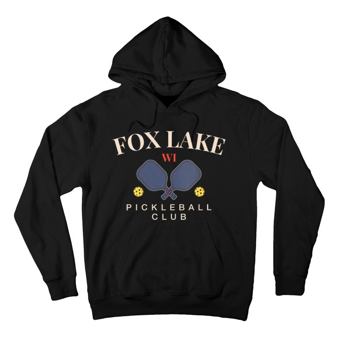 Fox Lake Wi Pickleball Club For Paddle Lovers Hoodie