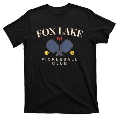 Fox Lake Wi Pickleball Club For Paddle Lovers T-Shirt