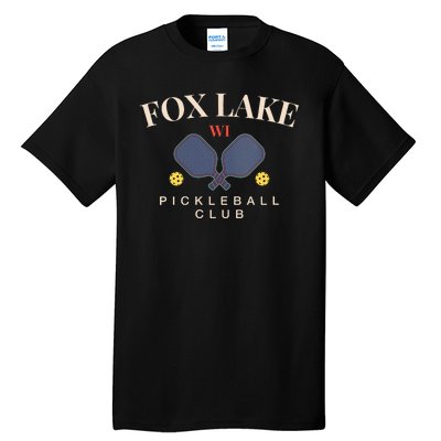 Fox Lake Wi Pickleball Club For Paddle Lovers Tall T-Shirt