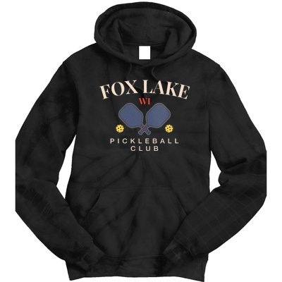 Fox Lake Wi Pickleball Club For Paddle Lovers Tie Dye Hoodie