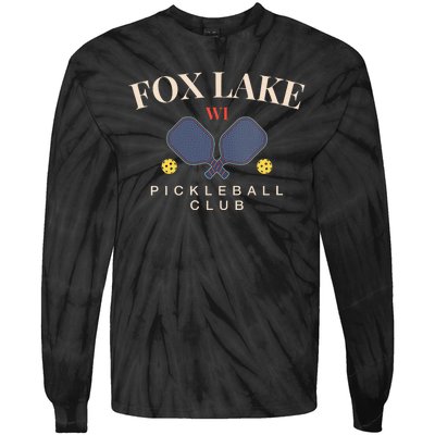 Fox Lake Wi Pickleball Club For Paddle Lovers Tie-Dye Long Sleeve Shirt