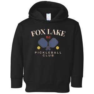 Fox Lake Wi Pickleball Club For Paddle Lovers Toddler Hoodie